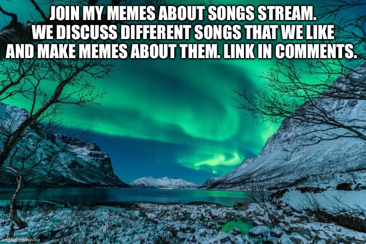 Northern Lights Announcement Imgflip