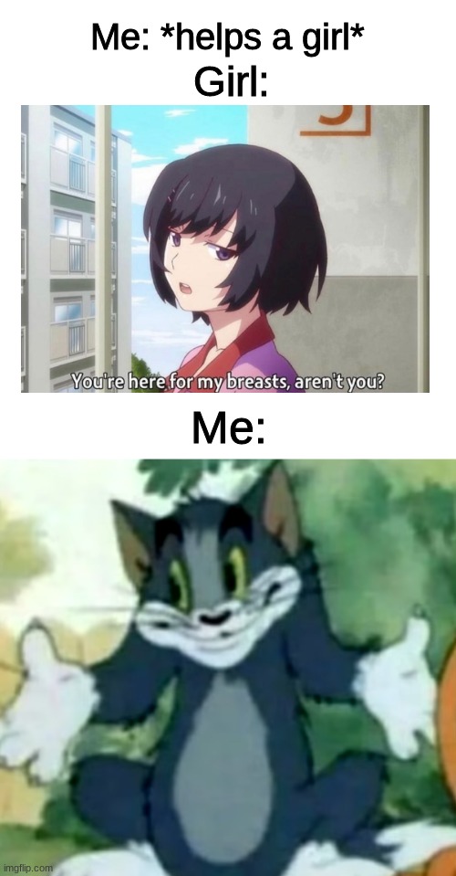 women don't know the difference between helping and simping Imgflip