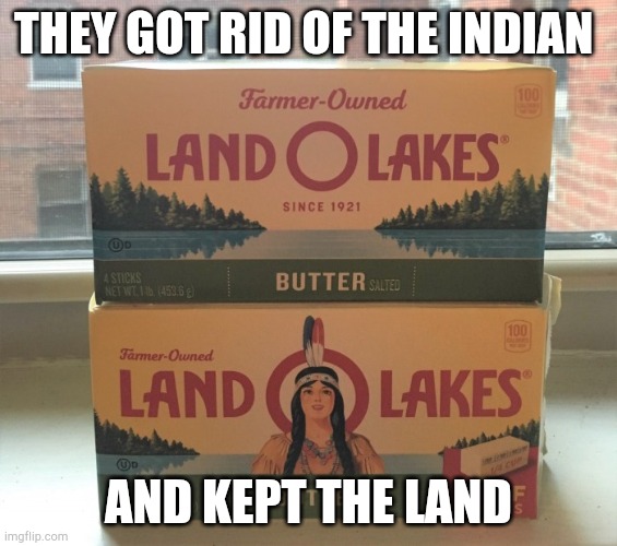 Colonization in butter form. Imgflip