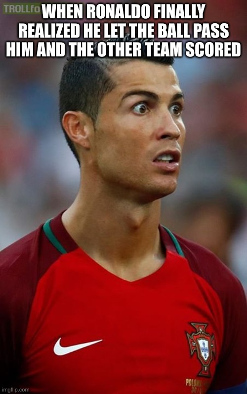 When Ronaldo realizes Imgflip