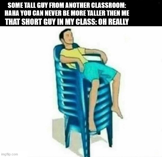 Stacked chairs Imgflip