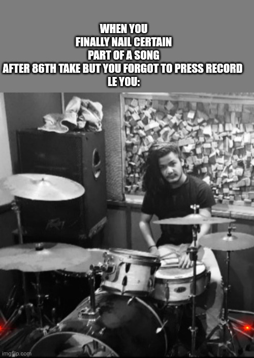 Drummer meme Imgflip