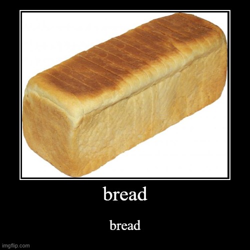 bread Imgflip