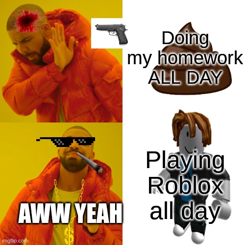 Image tagged in roblox meme,dank meme Imgflip