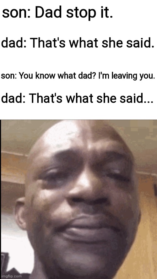 Sometimes your jokes can break you to tears. Imgflip