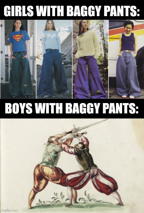 Image tagged in boys vs girls,baggy pants,hema Imgflip