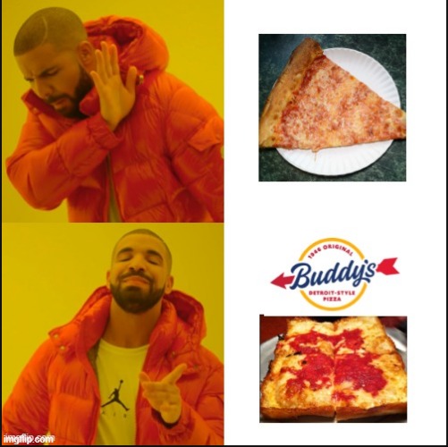 Buddy's is better Imgflip