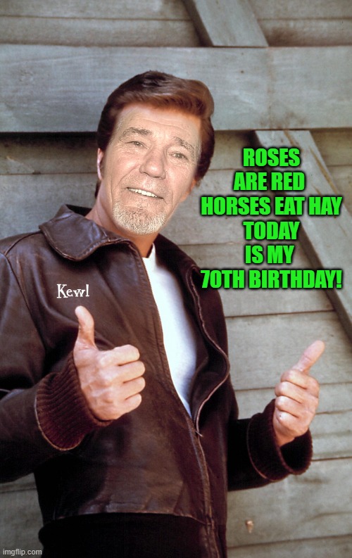 I'm 70 years young Today Imgflip