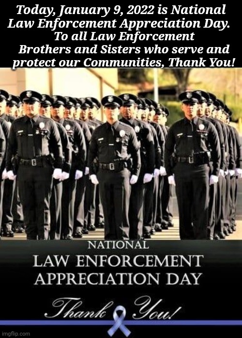 National Law Enforcement Appreciation Day Imgflip