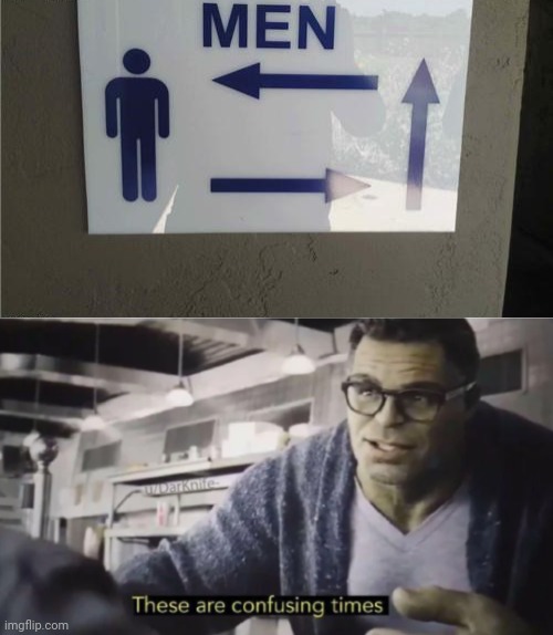 Men's bathroom direction Those arrows Imgflip
