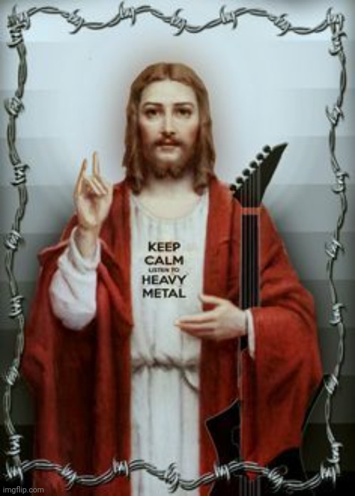 Metal Jesus! Imgflip