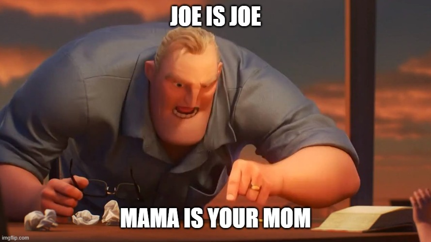 Joe Mama Imgflip