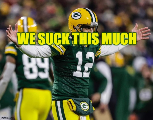 Packers Suck This Much Imgflip