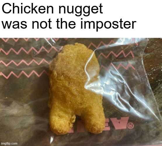Chicken nugget sus Imgflip