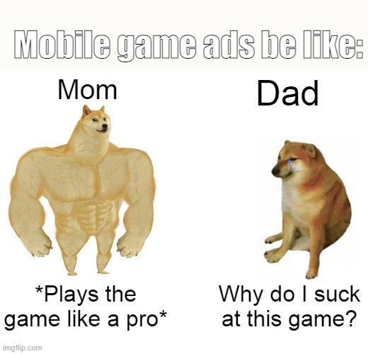 Every Mobile Game Ad You See Imgflip