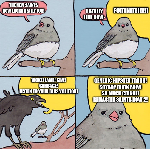 Saints Row's 'OG' fans are insufferable squawking crows. Imgflip