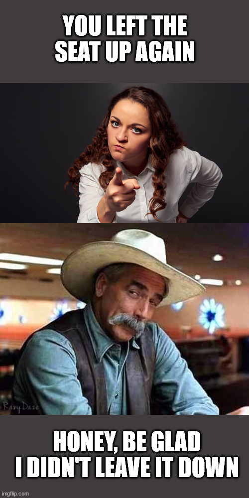 Left the Seat up Imgflip