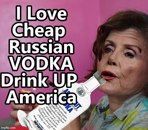 Drink Up America Before Nancy Gets It All Imgflip