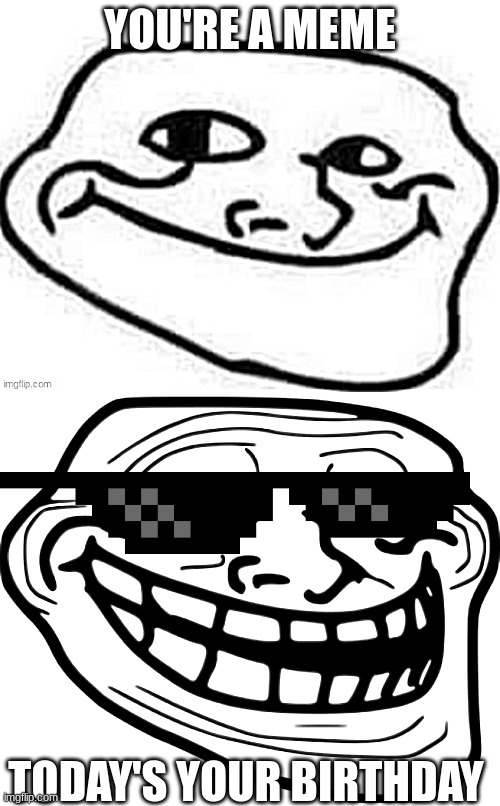 Happy Birthday, Trollface! Imgflip