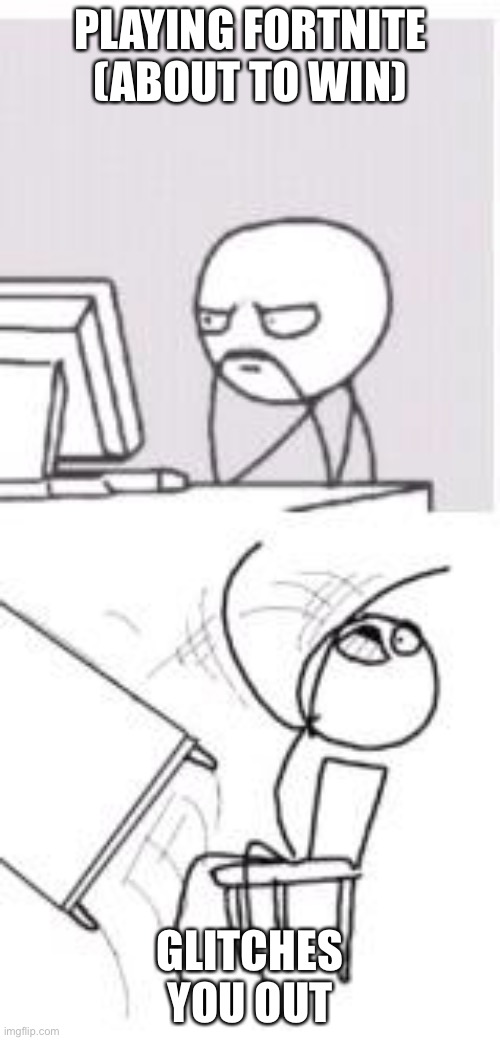 Computer/table flip guy Imgflip