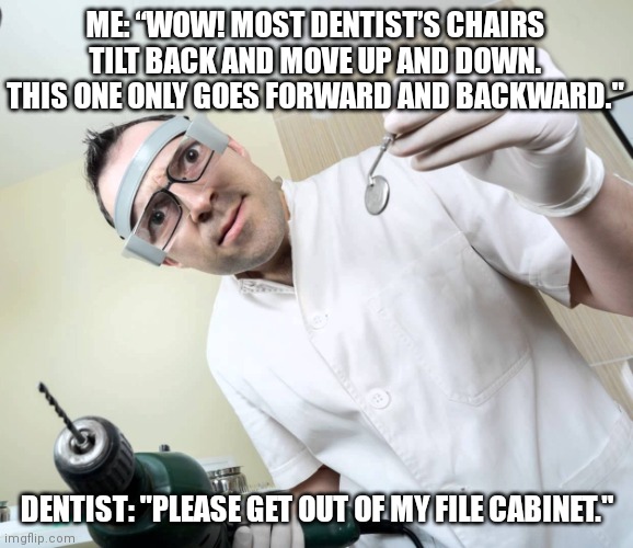 Dentist with drill Imgflip