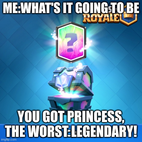 Clash royale Legendary Chest Memes Imgflip