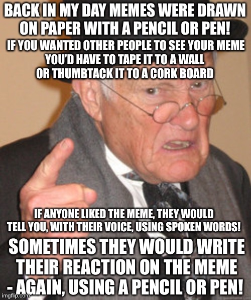 Back In My Day Meme Imgflip