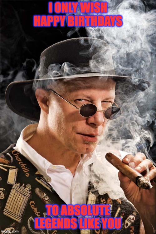 Happy birthday to legends Imgflip