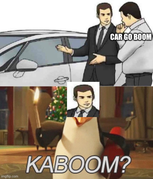Car boom kaboom Imgflip
