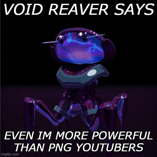 void reaver ror2 at 3am (GONE WRONG) Imgflip