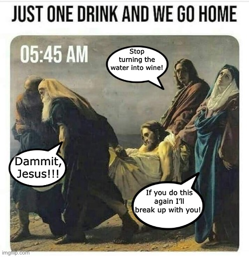Drunk Jesus Imgflip