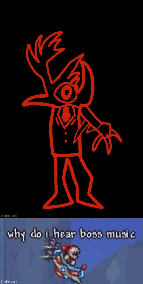 Image tagged in why do i hear boss music Imgflip