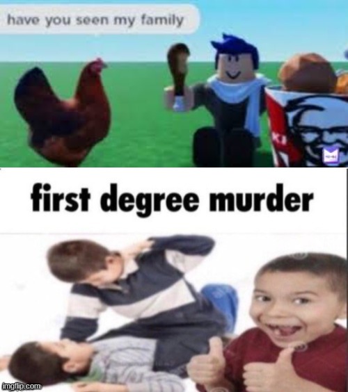 they in kfc buckets now my friend Imgflip