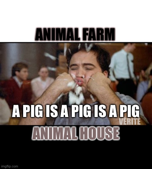 Animal Farm or Animal House Imgflip