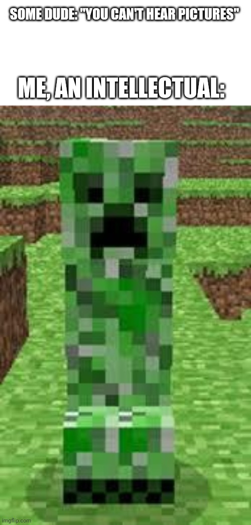 Creeper, aww man! Imgflip