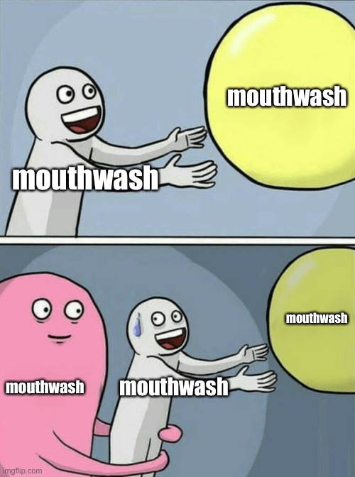mouthwash Imgflip