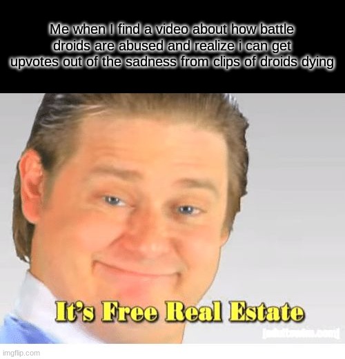 It's Free Real Estate Imgflip