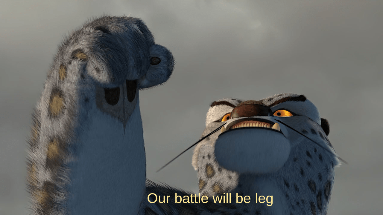 Our battle will be leg Memes Imgflip