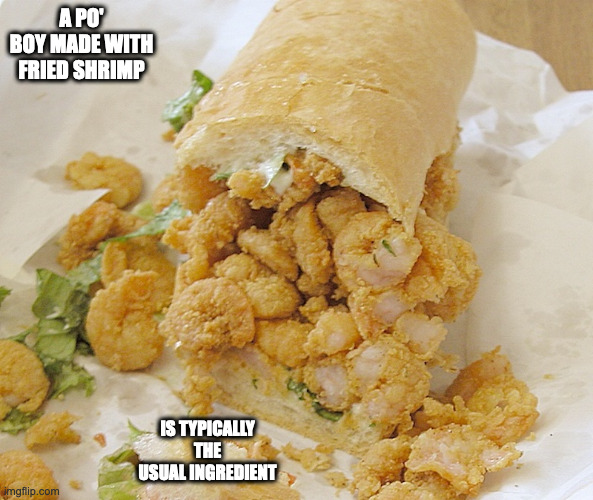 Shrimp Po' Boy Imgflip