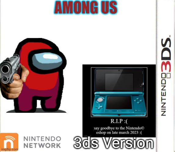 AMONG US 3DS!! Imgflip