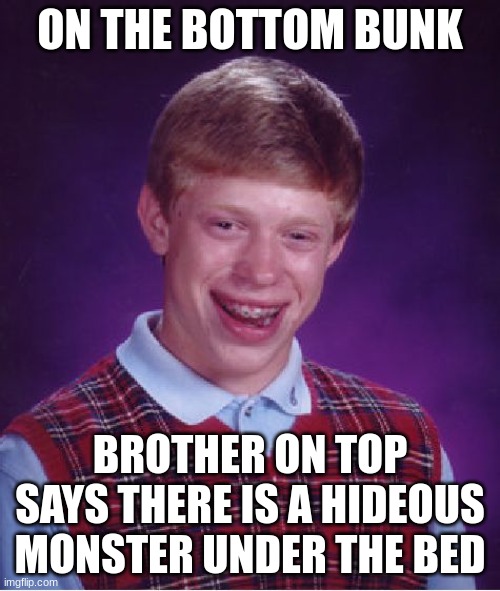 Bad Luck Brian Meme Imgflip
