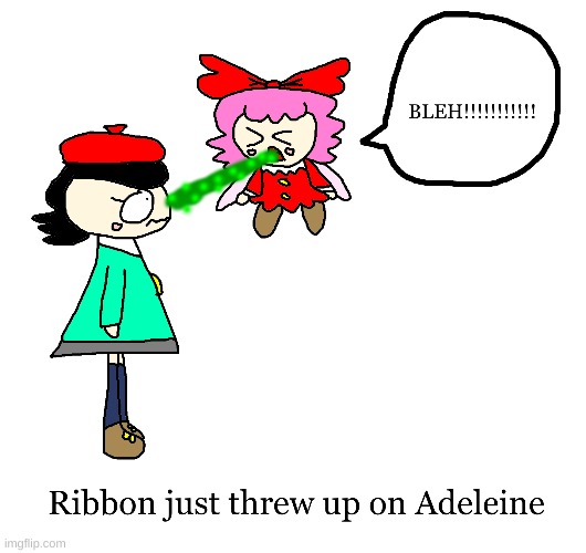 Ribbon pukes on Adeleine Imgflip