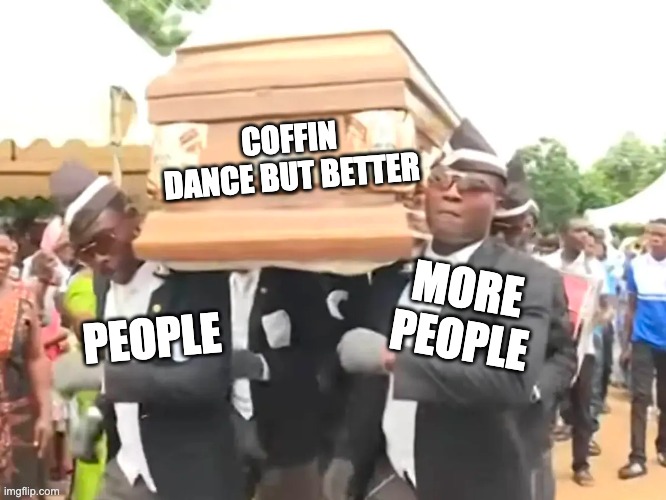 Coffin Dance Imgflip