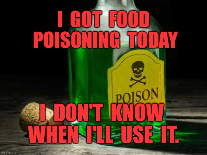 Food poison Imgflip