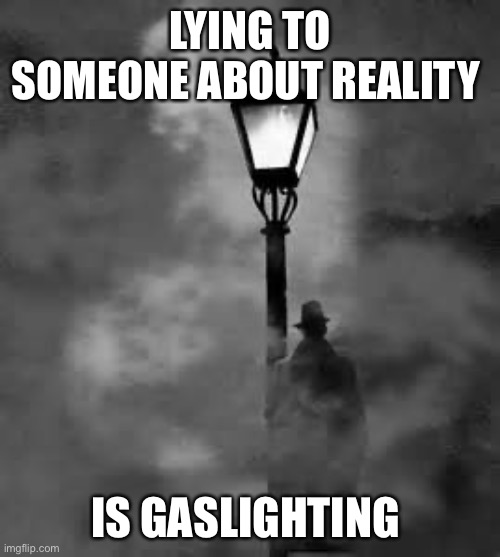 What is Gaslighting Imgflip