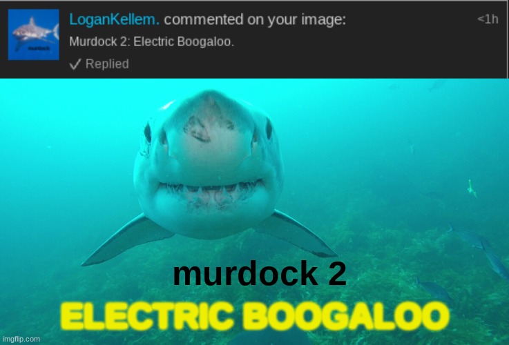 murdock 2 electric boogaloo Imgflip