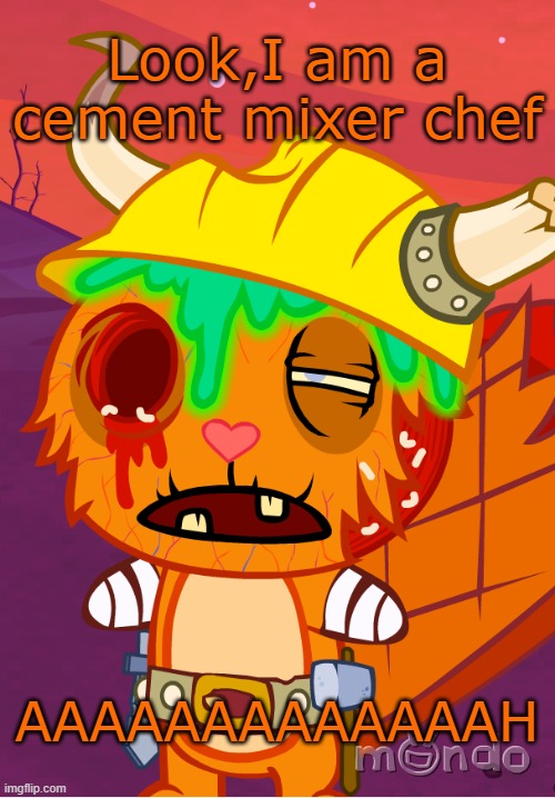 I am a chef cement mixer Imgflip