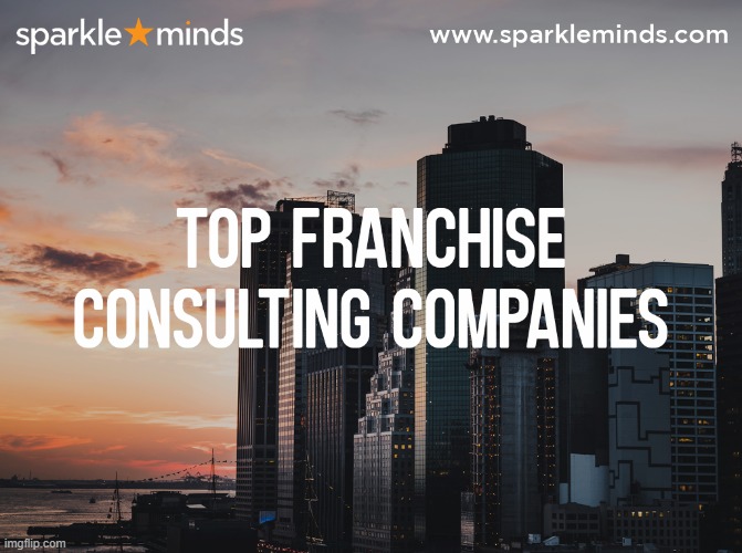 Steps To Franchising A Business Top Franchise Consulting Companies