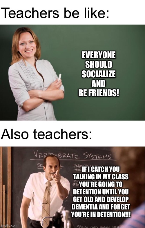 Teachers be like Imgflip