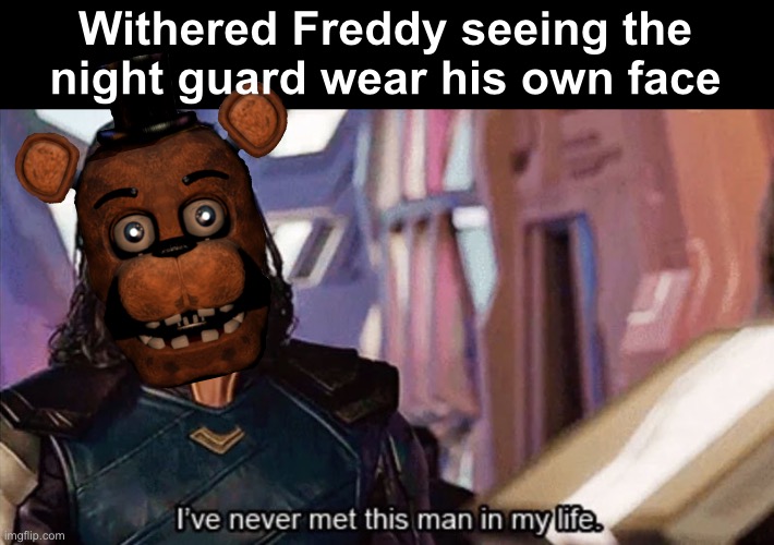 fnaf withered freddy Memes & GIFs Imgflip